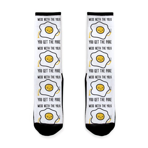 Mess With The Yolk You Get The Poke Socks
