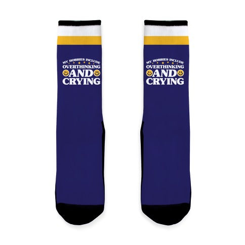 My Hobbies Include Overthinking And Crying Socks