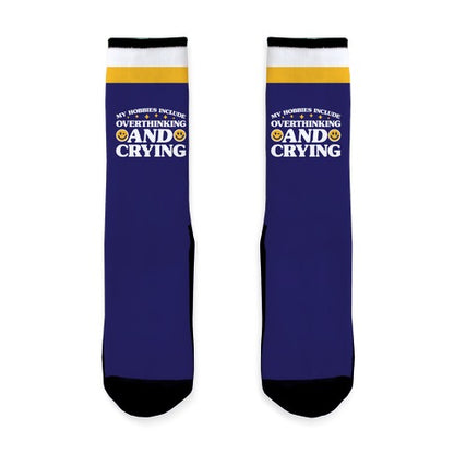 My Hobbies Include Overthinking And Crying Socks