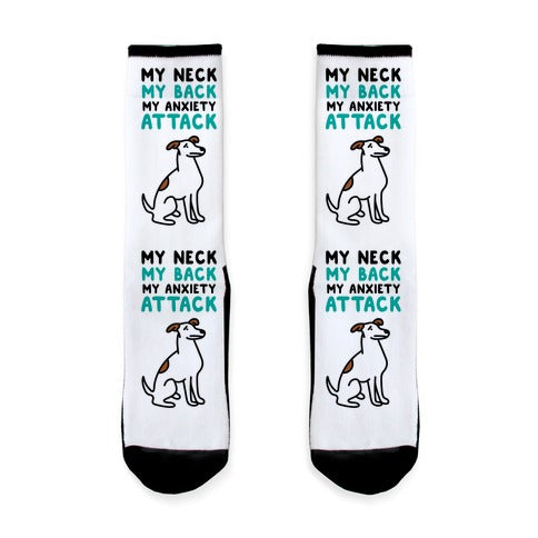 My Neck, My Back, My Anxiety Attack (Dog) Socks