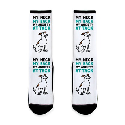 My Neck, My Back, My Anxiety Attack (Dog) Socks
