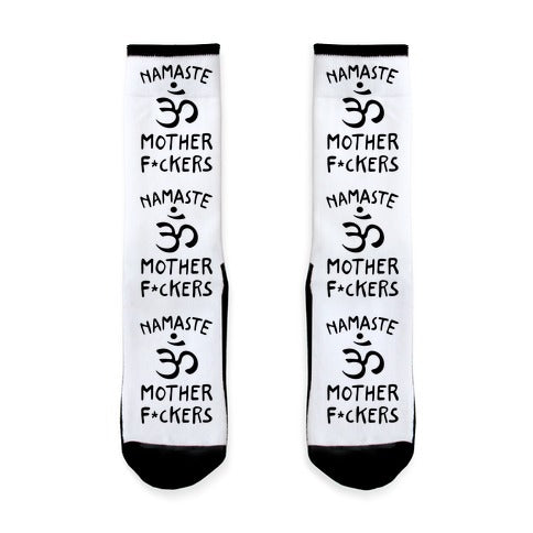 Namaste Mother Fuckers Socks