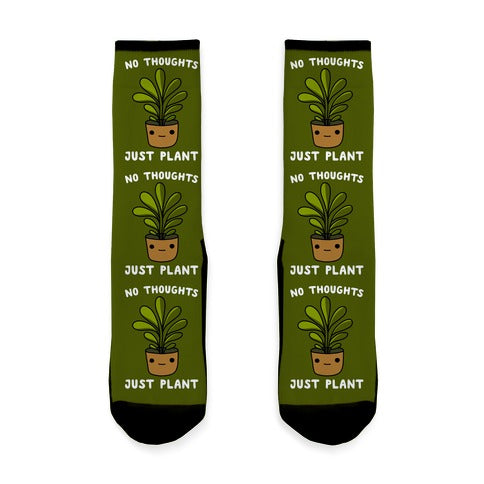 No Thoughts, Just Plant Socks