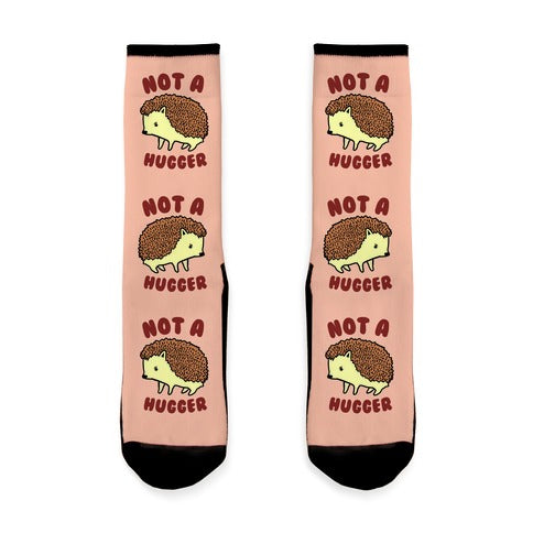 Not A Hugger Socks