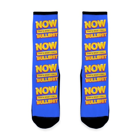 Now That's What I Call Bullshit Socks