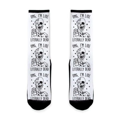 Omg, I'm Like Literally Dead (Zombie) Socks