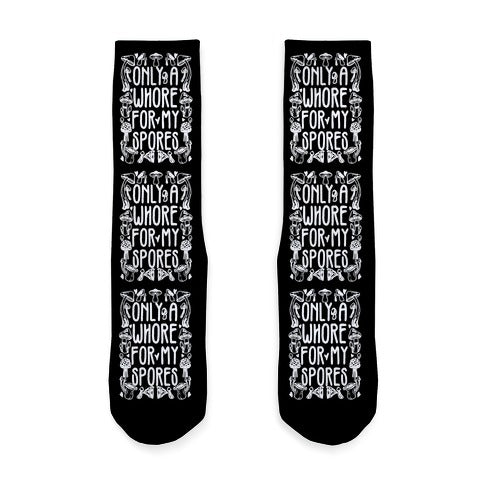 Only A Whore For My Spores Socks