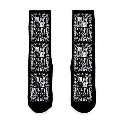 Only A Whore For My Spores Socks