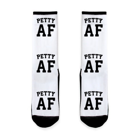 Petty Af Socks