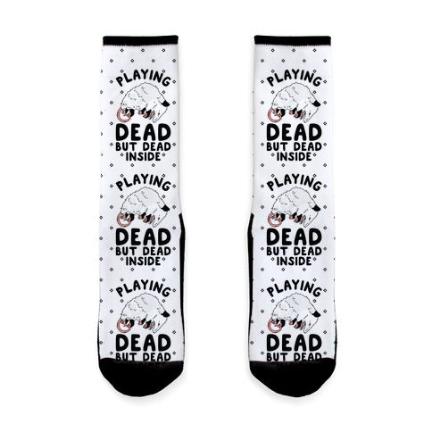Playing Dead but Dead Inside Socks