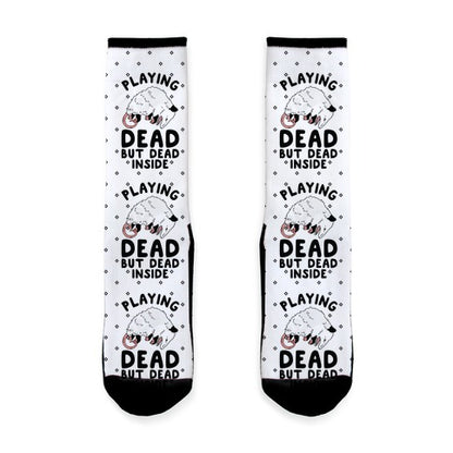 Playing Dead but Dead Inside Socks