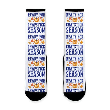 Ready For Chapstick Season Socks
