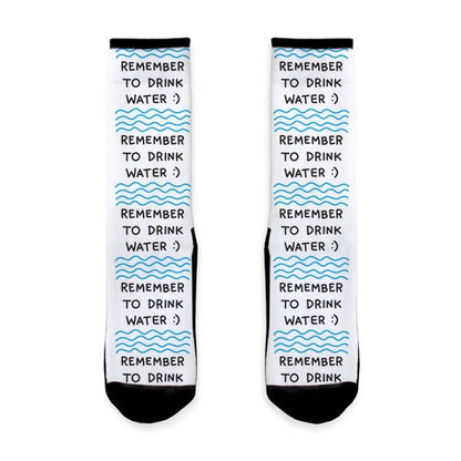 Remember To Drink Water Socks