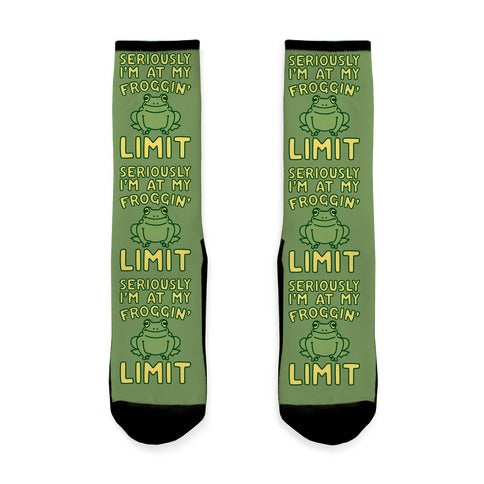 Seriously I'm At My Froggin' Limit Socks