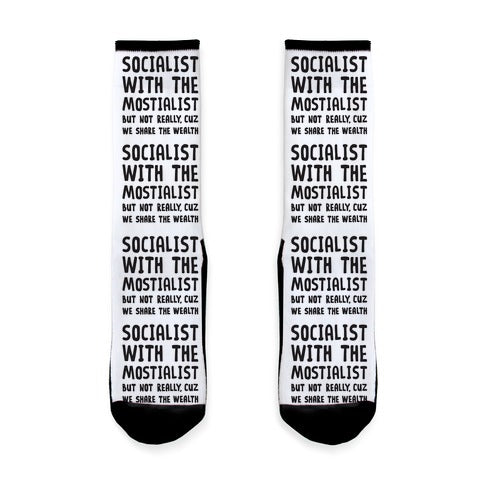 Socialist With The Mostialist Socks