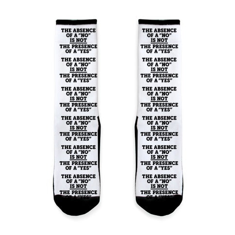 The Absence Of A "No" Is Not The Presence Of A "Yes" - Consent Socks