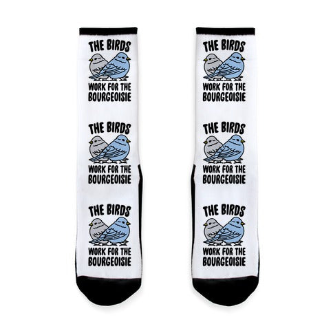 The Birds Work For The Bourgeoisie Socks