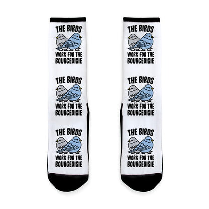 The Birds Work For The Bourgeoisie Socks