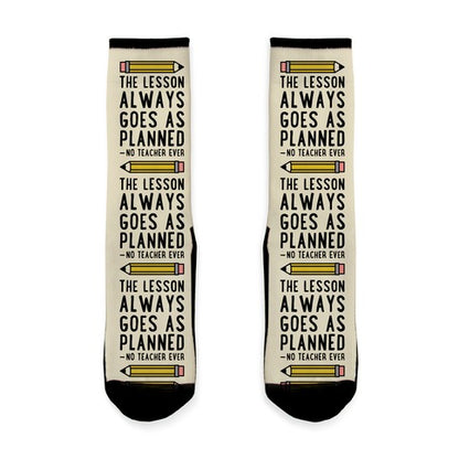 The Lesson Always Goes As Planned - No Teacher Ever Socks