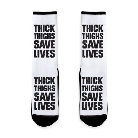 Thick Thighs Save Lives Socks