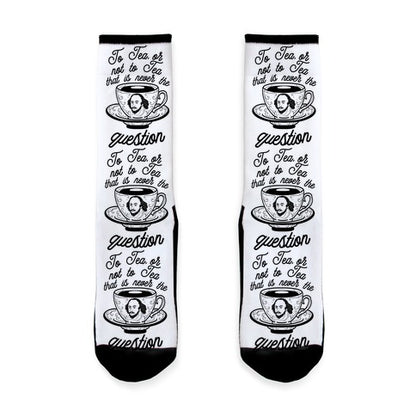 To Tea, Or Not To Tea, That is Never the Question Socks