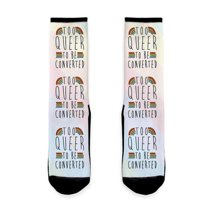 Too Queer To Be Converted Socks