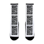 What Do We Want Evidence Based Science Socks