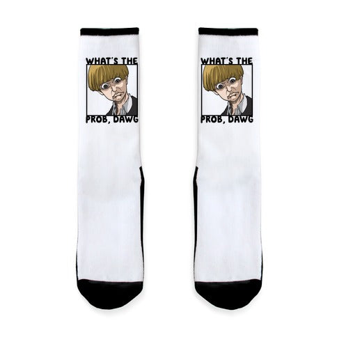 What's The Prob, Dawg (parody) Socks