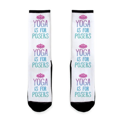 Yoga Is For Posers Socks
