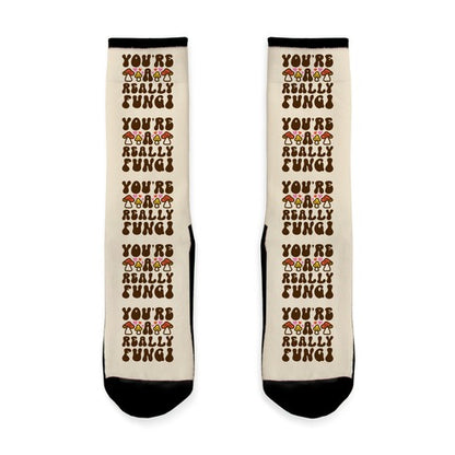 You're A Really Fungi Socks