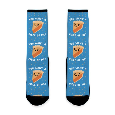 You Want A Piece Of Me? Socks