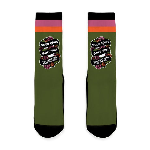 Your Laws Ain't Shit - You Can't Even Find The Clit Socks