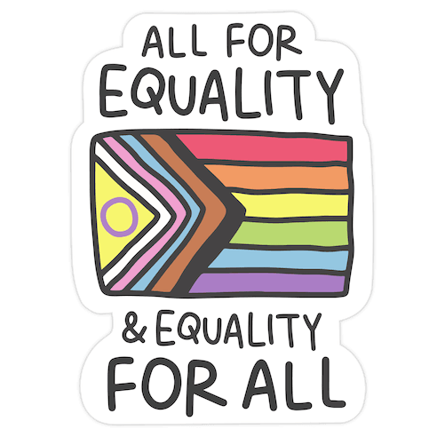 All For Equality & Equality For All Die Cut Sticker
