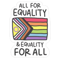 All For Equality & Equality For All Die Cut Sticker