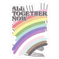 All Together Now Die Cut Sticker