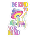 Be Kind to Your Mind Die Cut Sticker