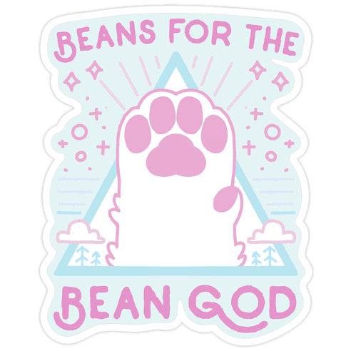 Beans For The Bean God Die Cut Sticker
