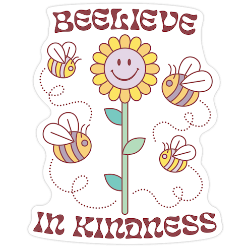 Beelieve In Kindness Die Cut Sticker