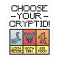 Choose Your Cryptid Die Cut Sticker