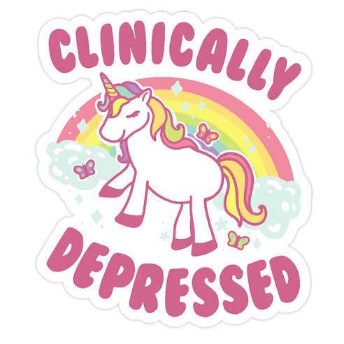 Clinically Depressed Unicorn Die Cut Sticker