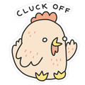 Cluck Off Chicken Die Cut Sticker