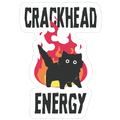 Crackhead Energy Die Cut Sticker