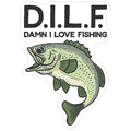 D.I.L.F. Damn I Love Fishing Die Cut Sticker