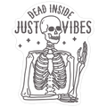 Dead Inside Just Vibes Skeleton Die Cut Sticker