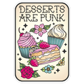 Desserts are Punk Die Cut Sticker