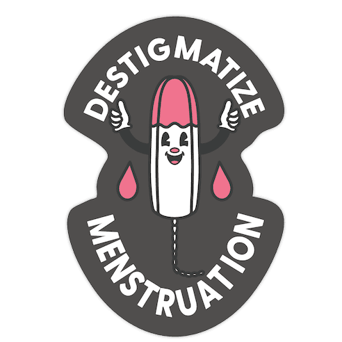 Destigmatize Menstruation Die Cut Sticker