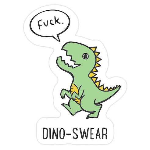 Dino-swear Die Cut Sticker