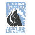 Do You Have Time To Talk About Our Lord And Savior Godzilla Christ? Die Cut Sticker