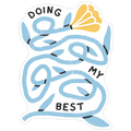 Doing My Best (Tangled Flower) Die Cut Sticker