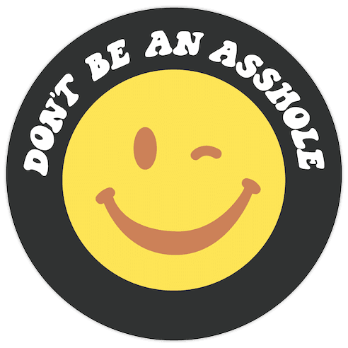 Don't Be An Asshole Winking Smiley Die Cut Sticker